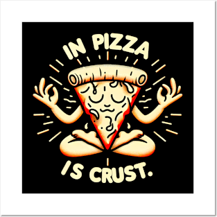 In Pizza is Crust funny pizza lover Posters and Art